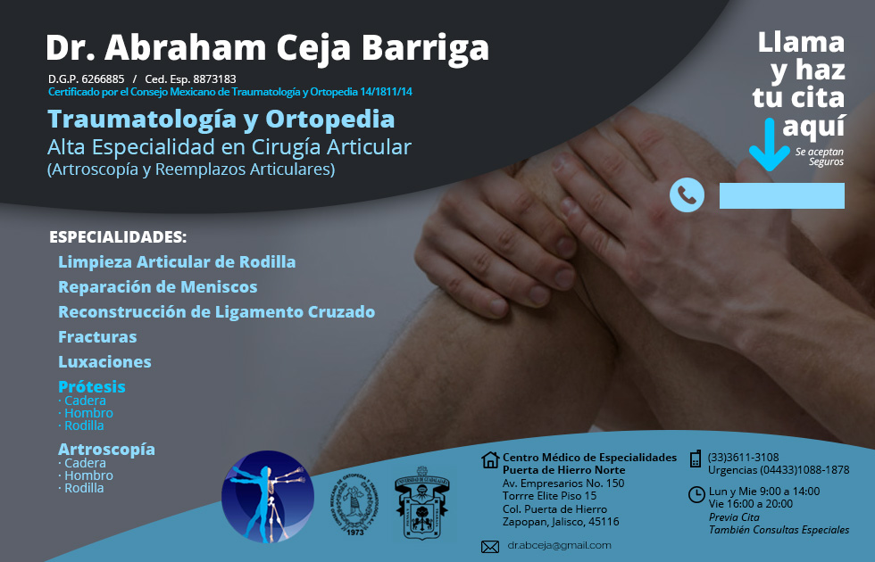 Dr. Abraham Ceja Barriga Ortopedista Traumatologo Guadalajara Jalisco Mexico